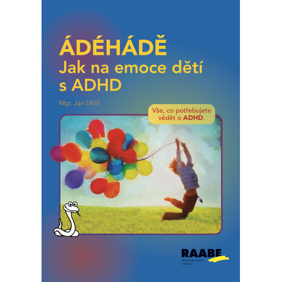 ÁDÉHÁDĚ - Jak na emoce dětí s ADHD