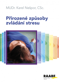 Přirozené způsoby zvládání stresu Přirozené způsoby zvládání stresu