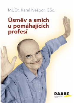 Úsměv a smích u pomáhajících profesí Úsměv a smích u pomáhajících profesí