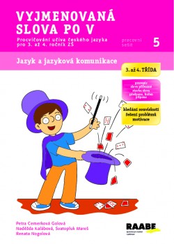 Vyjmenovaná slova po V - 3. až 4. ročník ZŠ Vyjmenovaná slova po V - 3. až 4. ročník ZŠ