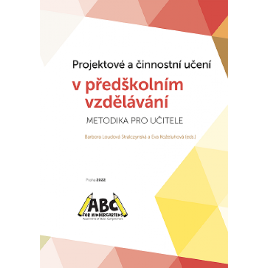 Projektové a činnostní učení v předškolním vzdělávání - METODIKA PRO UČITELE