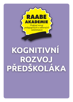 Kognitivní rozvoj předškoláka Kognitivní rozvoj předškoláka