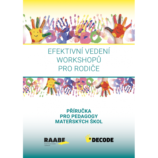 Efektivní vedení workshopů pro rodiče  - PŘÍRUČKA PRO PEDAGOGY
