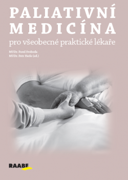 Paliativní medicína pro všeobecné praktické lékaře Paliativní medicína pro všeobecné praktické lékaře