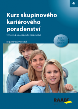 Kurz skupinového kariérového poradenství Kurz skupinového kariérového poradenství