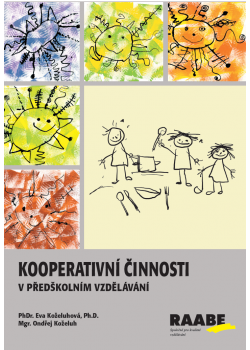Kooperativní činnosti v předškolním vzdělávání  Kooperativní činnosti v předškolním vzdělávání