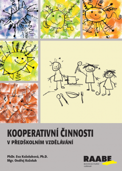Kooperativní činnosti v předškolním vzdělávání  Kooperativní činnosti v předškolním vzdělávání