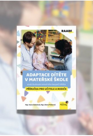 Adaptace dítěte do školky: Tipy, jak zvládnout první dny bez stresu Adaptace dítěte do školky: Tipy, jak zvládnout první dny bez stresu