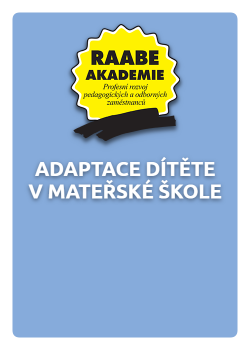 Adaptace dítěte v mateřské škole  Adaptace dítěte v mateřské škole