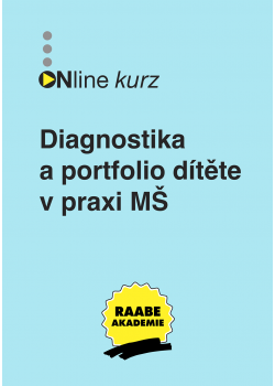 Diagnostika a portfolio dítěte v praxi mateřské školy
