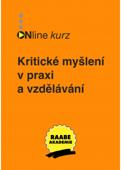 Kritické myšlení v praxi a vzdělávání