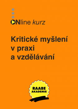 Kritické myšlení v praxi a vzdělávání