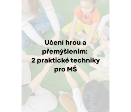 Formativní hodnocení v mateřské škole: 2 praktické techniky pro každodenní práci s dětmi