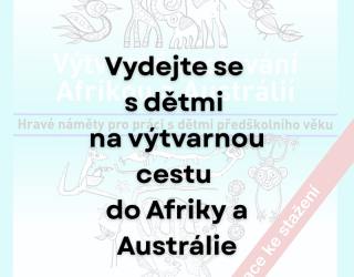 Výtvarné cestování Afrikou a Austrálií: 3 nápady, které děti zavedou kolem světa