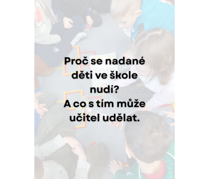 Nadaný žák nepotřebuje více práce. Potřebuje jinou práci.