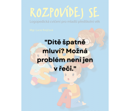 Dítě špatně mluví? Možná problém není jen v řeči