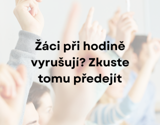 Jak zvládnout i náročnou třídu? Praktické nástroje třídního managementu