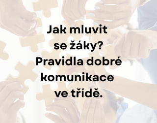 Komunikace mezi učitelem a žáky: Jak na ni?