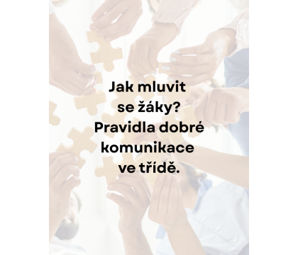 Komunikace mezi učitelem a žáky: Jak na ni?