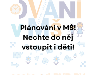 Musí mít učitelka v MŠ všechno naplánované? Nechte do plánování vstoupit i děti