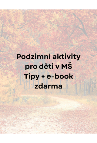 5 tipů na podzimní aktivity s dětmi v MŠ. Venku, ve třídě i s pracovním listem