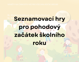 Tipy na seznamovací hry na začátek školního roku (nejen) v MŠ