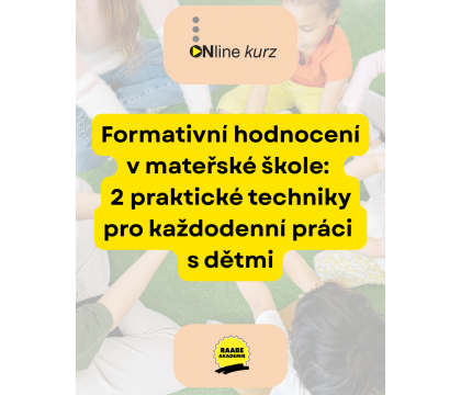 Formativní hodnocení v mateřské škole: 2 praktické techniky pro každodenní práci s dětmi