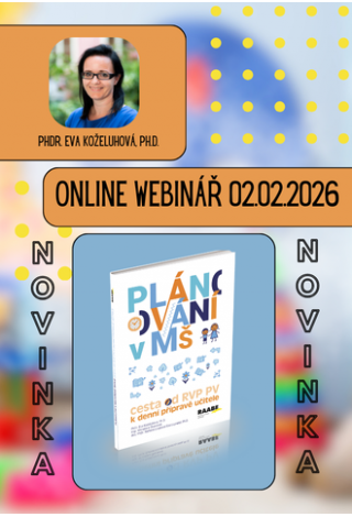 Přijďte na bezplatný webinář s názvem Plánování v mateřské škole s podtitulem OTÁZKY A ODPOVĚDI vedený lektorkou Evou Koželuhovou.