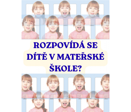 Rozpovídá se dítě v mateřské škole?