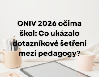 ONIV 2026 očima škol: Co ukázalo dotazníkové šetření mezi pedagogy?