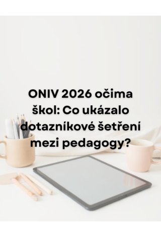 ONIV 2026 očima škol: Co ukázalo dotazníkové šetření mezi pedagogy?