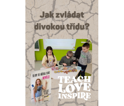 Jak zvládat divokou třídu? Jak zvládat divokou třídu?