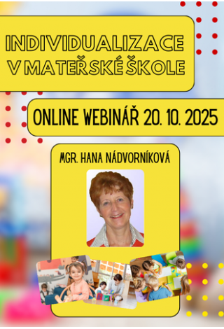 Individualizace v mateřské škole – cesta k respektu k jedinečnosti dítěte + pozvánka na bezplatný webinář Individualizace v mateřské škole – cesta k respektu k jedinečnosti dítěte + pozvánka na bezplatný webinář