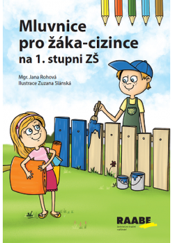 Mluvnice pro žáka-cizince na 1. stupni ZŠ Mluvnice pro žáka-cizince na 1. stupni ZŠ
