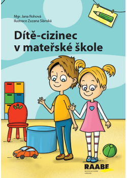 Dítě-cizinec v mateřské škole Dítě-cizinec v mateřské škole