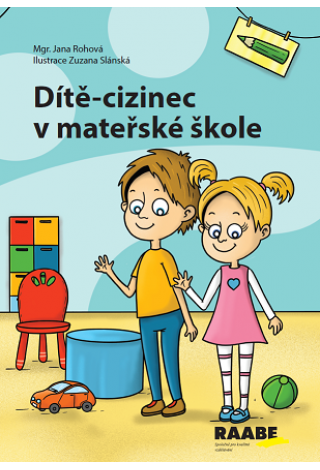 Dítě-cizinec: první kroky v MŠ Dítě-cizinec: první kroky v MŠ