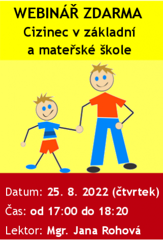 WEBINÁŘ ZDARMA: Cizinec v základní a mateřské škole WEBINÁŘ ZDARMA: Cizinec v základní a mateřské škole