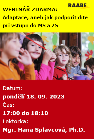 WEBINÁŘ ZDARMA: Adaptace, aneb jak podpořit dítě při vstupu do mateřské a základní školy WEBINÁŘ ZDARMA: Adaptace, aneb jak podpořit dítě při vstupu do mateřské a základní školy