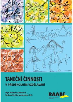Taneční činnosti v předškolním vzdělávání Taneční činnosti v předškolním vzdělávání