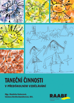 Taneční činnosti v předškolním vzdělávání Taneční činnosti v předškolním vzdělávání