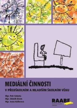 Mediální činnosti v předškolním a mladším školním věku