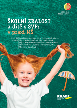 Školní zralost a dítě s SVP: v praxi mateřské školy Školní zralost a dítě s SVP: v praxi mateřské školy