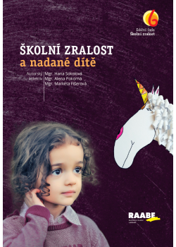 Školní zralost a nadané dítě Školní zralost a nadané dítě