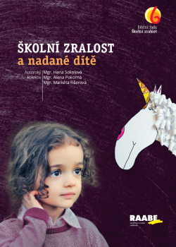 Školní zralost a nadané dítě Školní zralost a nadané dítě