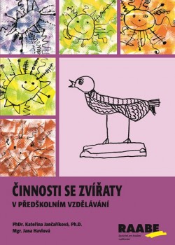 Činnosti se zvířaty v předškolním vzdělávání Činnosti se zvířaty v předškolním vzdělávání