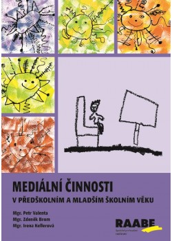 Mediální činnosti v předškolním a mladším školním věku