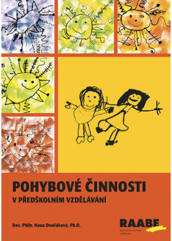 Pohybové činnosti v předškolním vzdělávání Pohybové činnosti v předškolním vzdělávání
