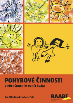 Pohybové činnosti v předškolním vzdělávání Pohybové činnosti v předškolním vzdělávání