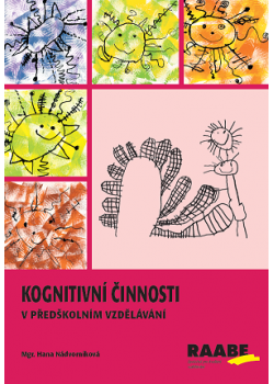 Kognitivní činnosti v předškolním vzdělávání Kognitivní činnosti v předškolním vzdělávání