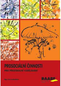 Prosociální činnosti pro předškolní vzdělávání Prosociální činnosti pro předškolní vzdělávání